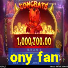 ony fan
